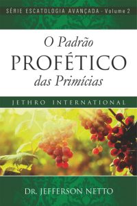 E-Book: O Padrão Profético Das Primícias