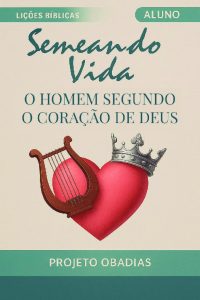 Revista PDF: O Homem Segundo o Coração de Deus (Aluno)