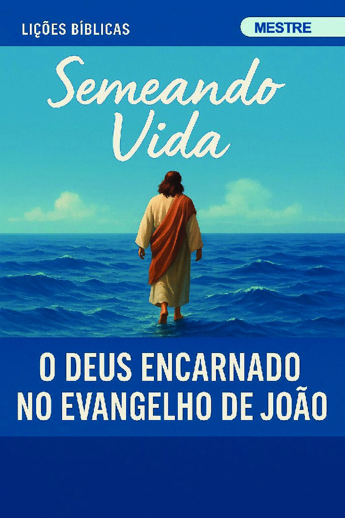 Revista PDF: O Deus Encarnado no Evangelho de João (Mestre)